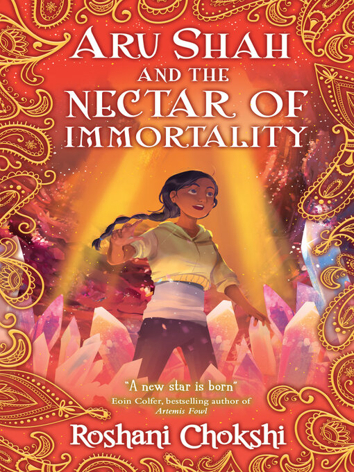 Title details for Aru Shah and the Nectar of Immortality by Roshani Chokshi - Available